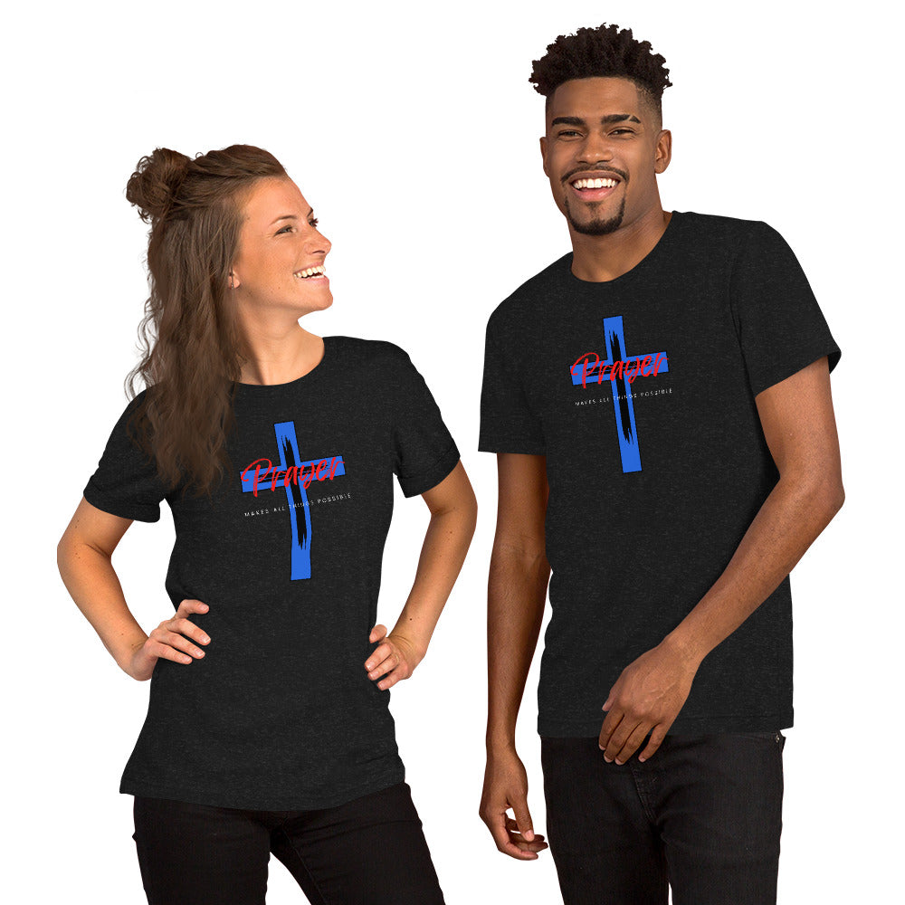'Prayer Makes All Things Possible' Unisex T-Shirt